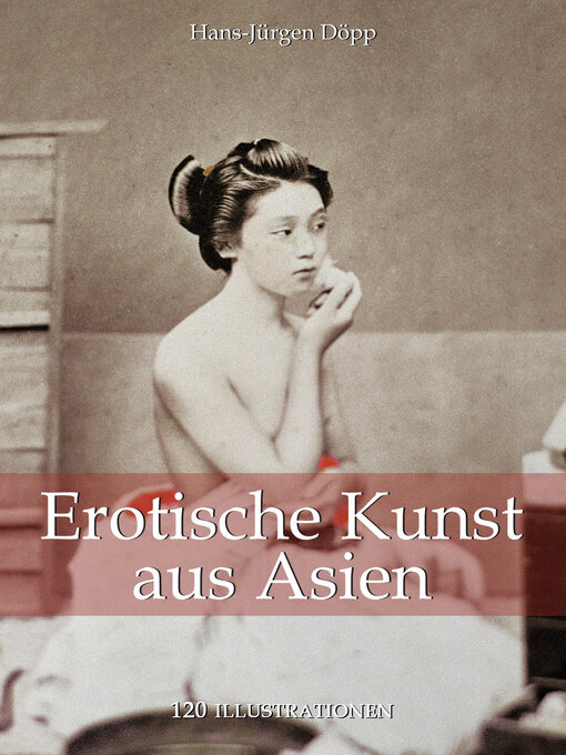 Title details for Erotische Kunst aus Asien by Hans-Jürgen Döpp - Available